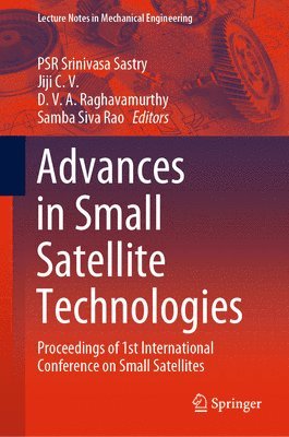 bokomslag Advances in Small Satellite Technologies