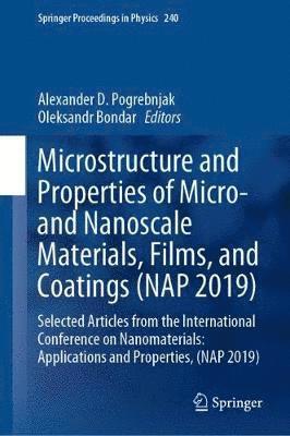 Microstructure and Properties of Micro- and Nanoscale Materials, Films, and Coatings (NAP 2019) 1