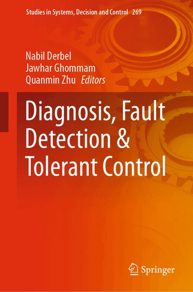 Nabil Derbel, Jawhar Ghommam, Quanmin Zhu - Diagnosis, Fault Detection & Tolerant Control, Inbunden