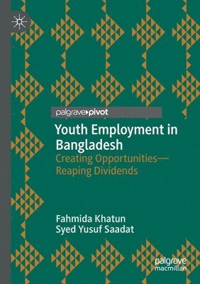 Fahmida Khatun, Syed Yusuf Saadat - Youth Employment in Bangladesh, Häftad