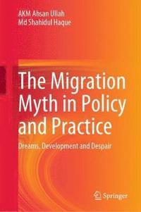 bokomslag The Migration Myth in Policy and Practice