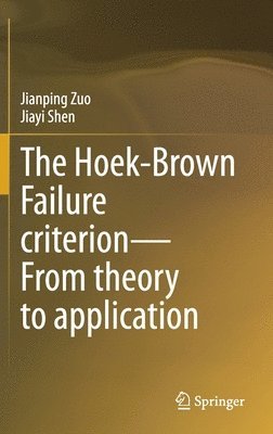 The Hoek-Brown Failure criterionFrom theory to application 1
