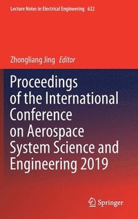 bokomslag Proceedings of the International Conference on Aerospace System Science and Engineering 2019