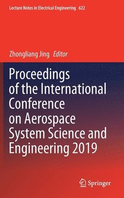 Proceedings of the International Conference on Aerospace System Science and Engineering 2019 1