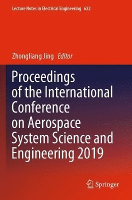 bokomslag Proceedings of the International Conference on Aerospace System Science and Engineering 2019