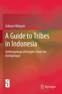 bokomslag A Guide to Tribes in Indonesia