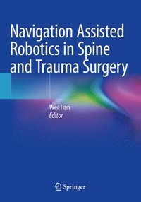 bokomslag Navigation Assisted Robotics in Spine and Trauma Surgery