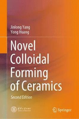 bokomslag Novel Colloidal Forming of Ceramics