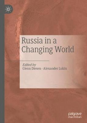 Glenn Diesen, Alexander Lukin - Russia in a Changing World, Inbunden