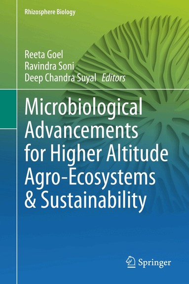 Reeta Goel, Ravindra Soni, Deep Chandra Suyal - Microbiological Advancements for Higher Altitude Agro-Ecosystems & Sustainability, Inbunden