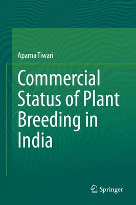 Commercial Status of Plant Breeding in India 1