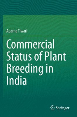 Commercial Status of Plant Breeding in India 1