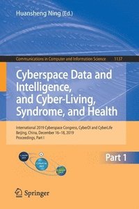bokomslag Cyberspace Data and Intelligence, and Cyber-Living, Syndrome, and Health
