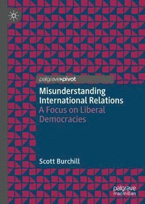 Misunderstanding International Relations 1