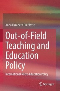 bokomslag Out-of-Field Teaching and Education Policy