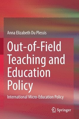 Out-of-Field Teaching and Education Policy 1