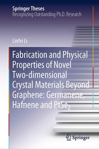 bokomslag Fabrication and Physical Properties of Novel Two-dimensional Crystal Materials Beyond Graphene: Germanene, Hafnene and PtSe2