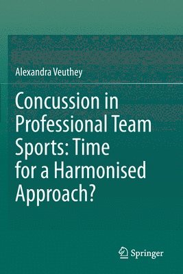 bokomslag Concussion in Professional Team Sports: Time for a Harmonised Approach?
