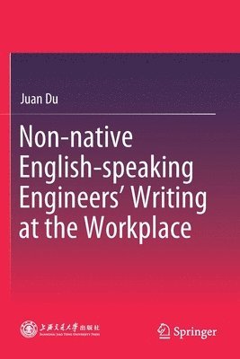 bokomslag Non-native English-speaking Engineers' Writing at the Workplace