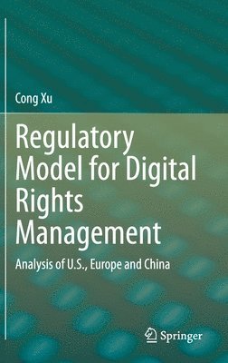 Regulatory Model for Digital Rights Management 1