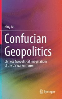 bokomslag Confucian Geopolitics