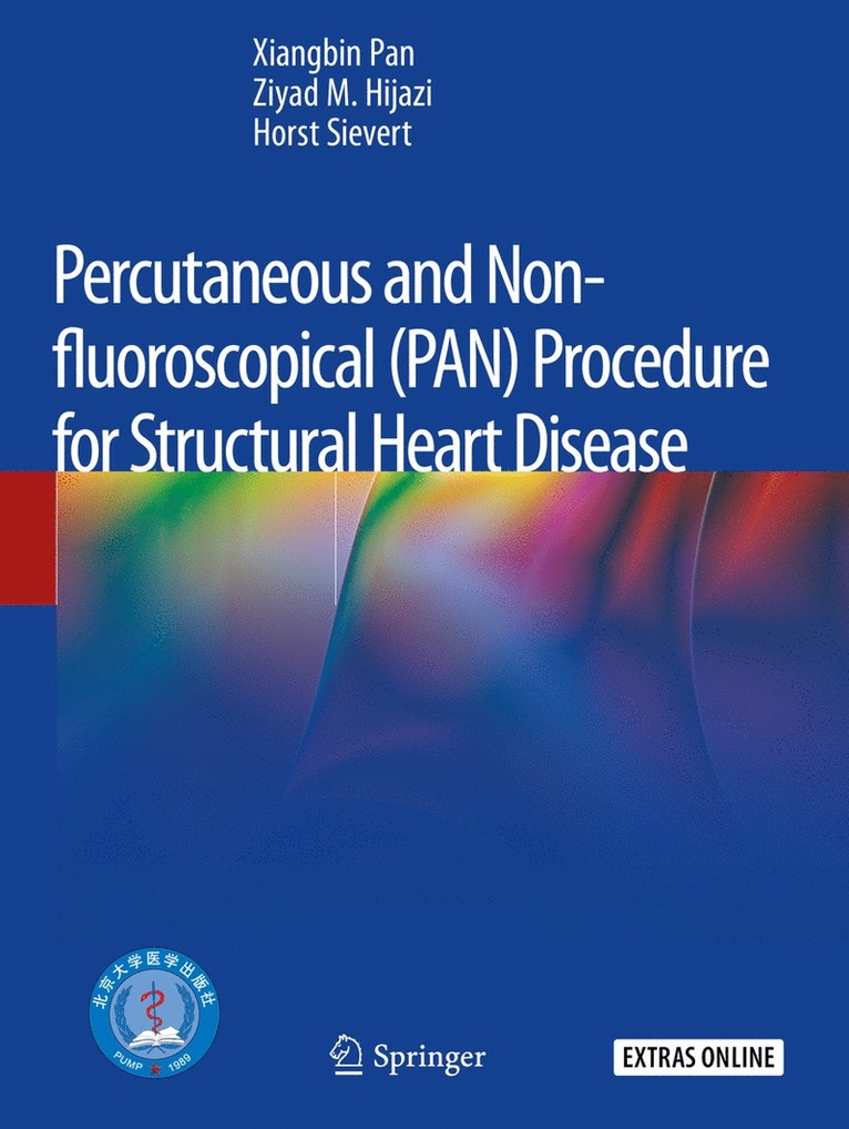 Xiangbin Pan, Ziyad M. Hijazi, Horst Sievert, MPH Hijazi, Ziyad M., MD - Percutaneous and Non-fluoroscopical (PAN) Procedure for Structural Heart Disease, Häftad