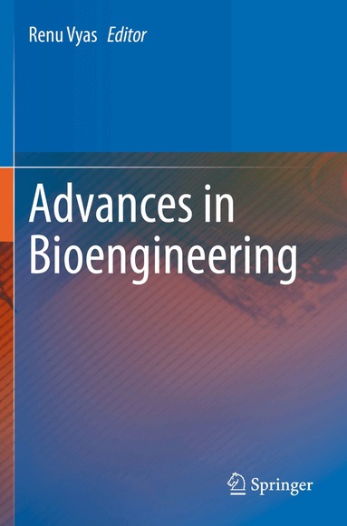 Renu Vyas - Advances in Bioengineering, Häftad