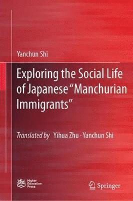 bokomslag Exploring the Social Life of Japanese Manchurian Immigrants