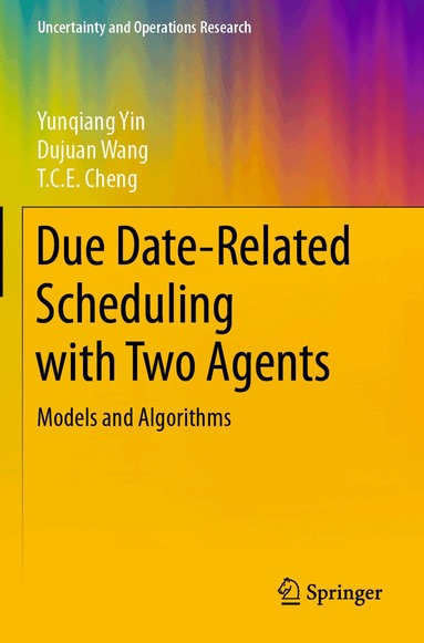 Yunqiang Yin, Dujuan Wang, T.C.E. Cheng - Due Date-Related Scheduling with Two Agents, Häftad