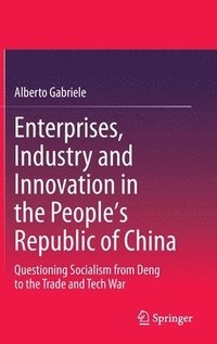 bokomslag Enterprises, Industry and Innovation in the People's Republic of China