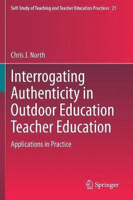 Interrogating Authenticity in Outdoor Education Teacher Education 1