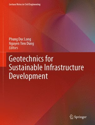 Geotechnics for Sustainable Infrastructure Development 1