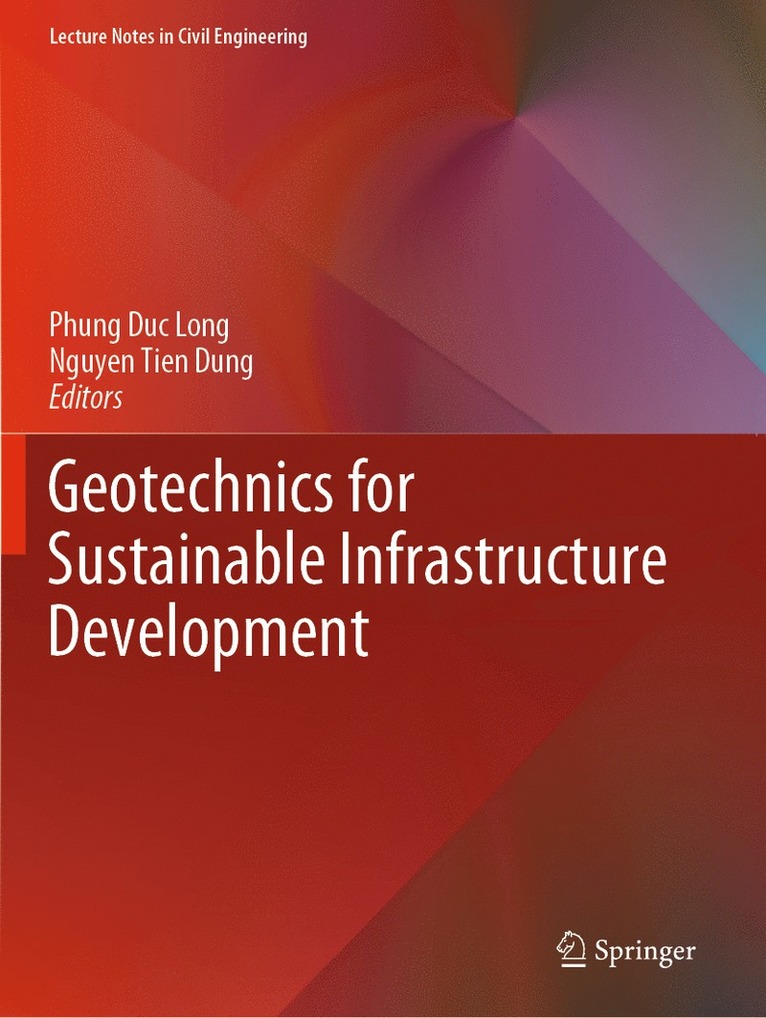 Geotechnics for Sustainable Infrastructure Development