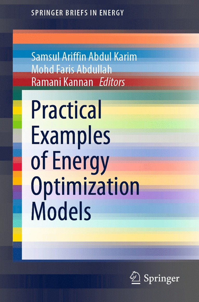 Samsul Ariffin Abdul Karim, Mohd Faris Abdullah, Ramani Kannan - Practical Examples of Energy Optimization Models, Häftad