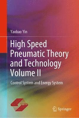 bokomslag High Speed Pneumatic Theory and Technology Volume II