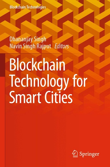 Dhananjay Singh, Navin Singh Rajput - Blockchain Technology for Smart Cities, Häftad