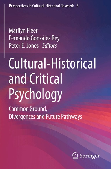 Marilyn Fleer, Fernando González Rey, Peter E. Jones - Cultural-Historical and Critical Psychology, Häftad