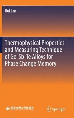 Thermophysical Properties and Measuring Technique of Ge-Sb-Te Alloys for Phase Change Memory 1