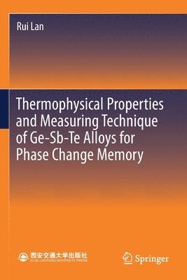 Thermophysical Properties and Measuring Technique of Ge-Sb-Te Alloys for Phase Change Memory 1