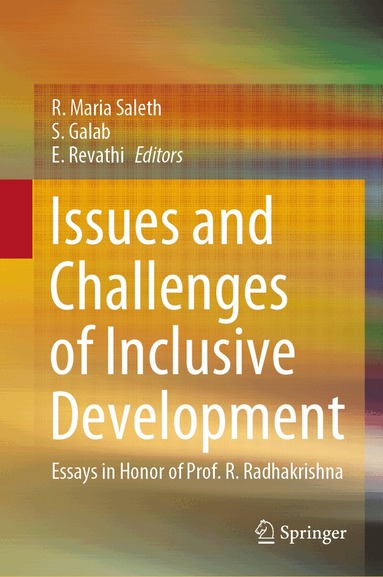 R. Maria Saleth, S. Galab, E. Revathi - Issues and Challenges of Inclusive Development, Inbunden