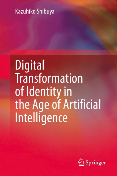 bokomslag Digital Transformation of Identity in the Age of Artificial Intelligence