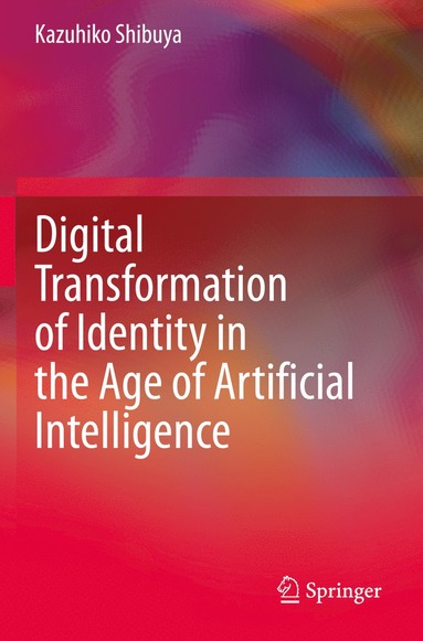 bokomslag Digital Transformation of Identity in the Age of Artificial Intelligence