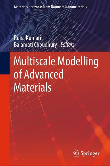 Runa Kumari, Balamati Choudhury - Multiscale Modelling of Advanced Materials, Inbunden
