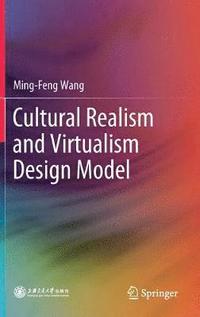 bokomslag Cultural Realism and Virtualism Design Model