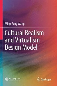 bokomslag Cultural Realism and Virtualism Design Model