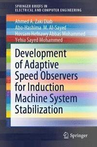 bokomslag Development of Adaptive Speed Observers for Induction Machine System Stabilization
