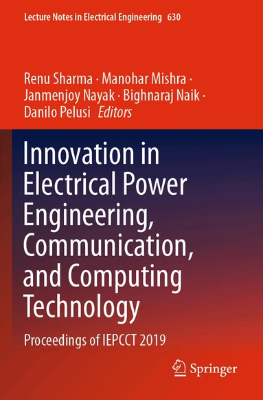 Renu Sharma, Manohar Mishra, Janmenjoy Nayak, Bighnaraj Naik, Danilo Pelusi - Innovation in Electrical Power Engineering, Communication, and Computing Technology, Häftad
