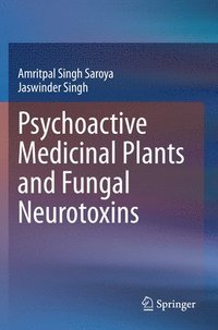 bokomslag Psychoactive Medicinal Plants and Fungal Neurotoxins
