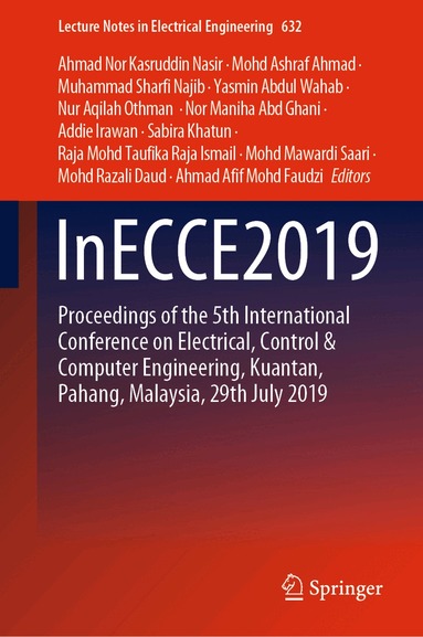 Ahmad Nor Kasruddin Nasir, Mohd Ashraf Ahmad, Muhammad Sharfi Najib, Yasmin Abdul Wahab, Nur Aqilah Othman, Nor Maniha Abd Ghani, Addie Irawan, Sabira Khatun, Raja Mohd Taufika Raja Ismail, Mohd Mawardi Saari, Mohd Razali Daud, Ahmad Afif Mohd Faudzi - InECCE2019, Inbunden