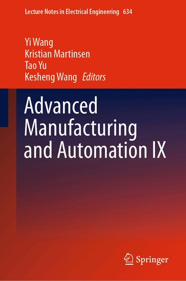 Yi Wang, Kristian Martinsen, Tao Yu, Kesheng Wang - Advanced Manufacturing and Automation IX, Inbunden